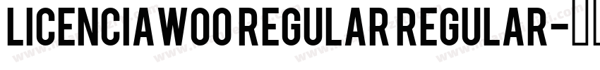 LicenciaW00 Regular Regular字体转换